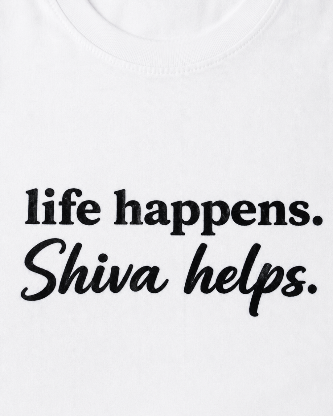 "life happens. Shiva helps." Unisex T-Shirt